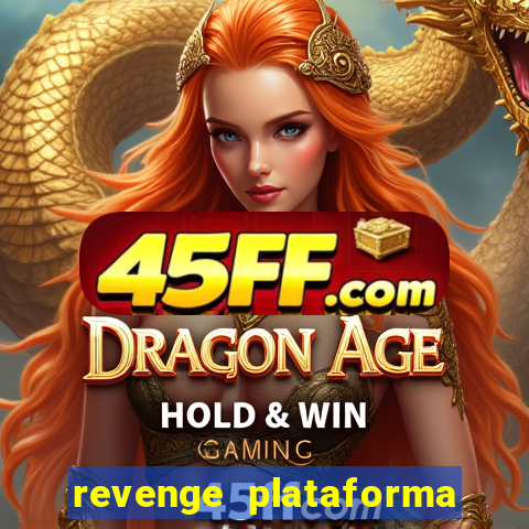 revenge plataforma de jogos